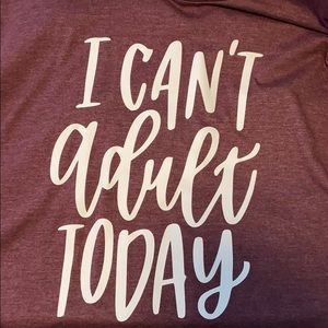 Bella + Canvas Can’t Adult Today T-Shirt